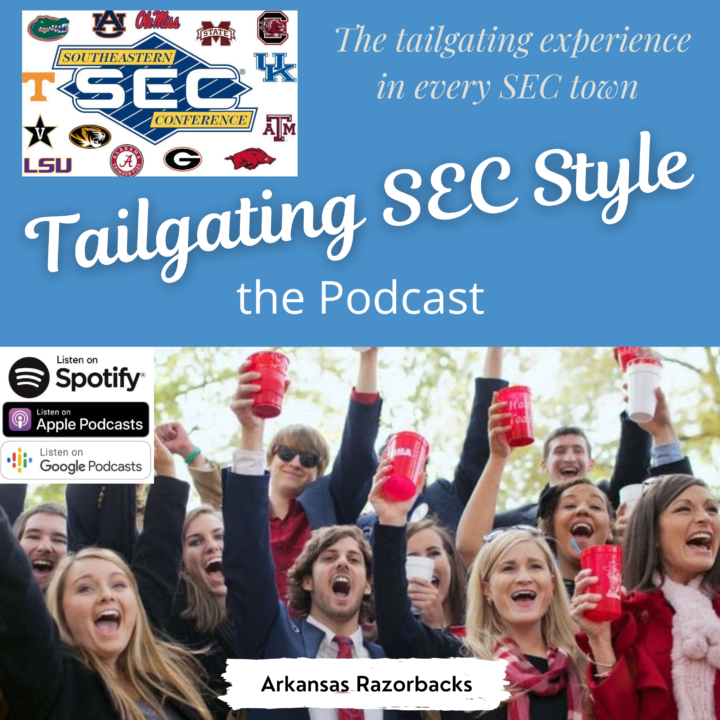 Tailgating SEC Style Podcast Arkansas Razorbacks One Southern Man